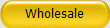 Wholesale