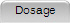 Dosage